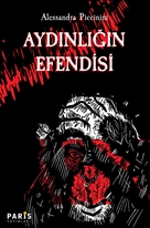 AYDINLIĞIN EFENDİSİ - ALESSANDRA PİCCİNİNİ