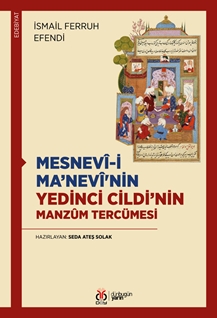 Mesnevii Manevi'nin Yedinci Cildi’nin Manzum Tercümesi