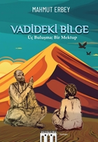 Vadideki Bilge Üç Buluşma; Bir Mektup