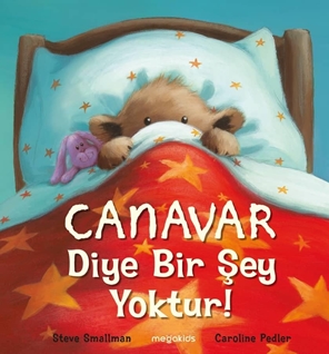 Canavar Diye Bir Şey Yoktur!