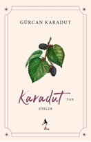 Karadut’tan Şiirler