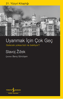 Uyanmak Için Çok Geç – Gelecek Yoksa Bizi Ne Bekliyor?