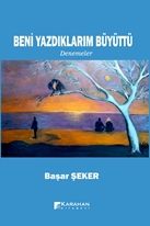 Beni Yazdıklarım Büyüttü