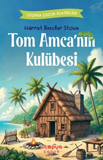 Tom Amca’nın Kulübesi