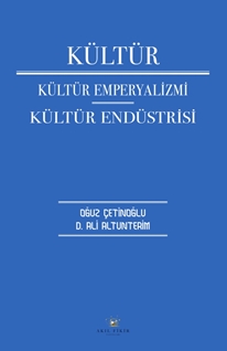 Kültür Kültür Emperyalizmi Kültür Endüstrisi