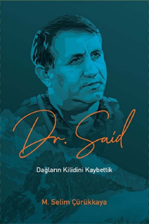 Dr. Said, Dağların Kilidini Kaybettik