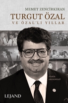 Turgut Özal ve Özal'lı Yıllar