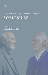 Süleyman Uludağ ve Mustafa Kara’yla Söyleşiler