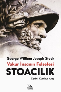 Stoacılık Vakur İnsanın Felsefesi