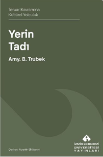 Yerin Tadı Teruar Kavramına Kültürel Yolculuk