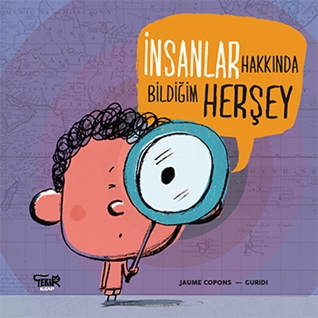 İNSANLAR HAKKINDA BİLDİĞİM HER ŞEY