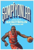 Şampiyonlar - Dünden Bugüne Basketbolun Kahramanları