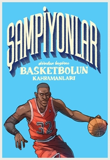 Şampiyonlar - Dünden Bugüne Basketbolun Kahramanları