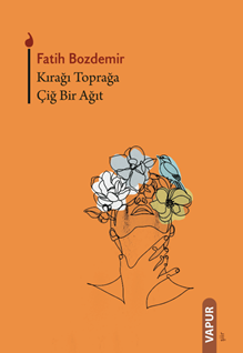 Kırağı Toprağa Çiğ Bir Ağıt