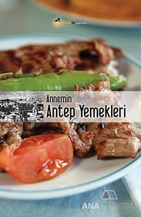 Annemin Antep Yemekleri