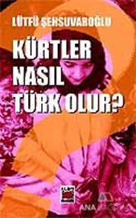 Kürtler Nasıl Türk Olur