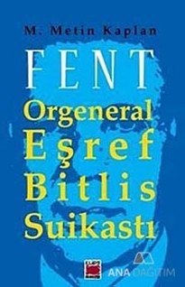 Fent: Orgeneral Eşref Bitlis Suikastı