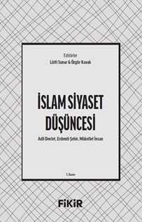 İslam Siyaset Düşüncesi Adil Devlet, Erdemli Şehir, Mükellef İnsan