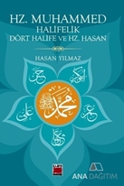 Hz. Muhammed Halifelik Dört Halife ve Hz. Hasan