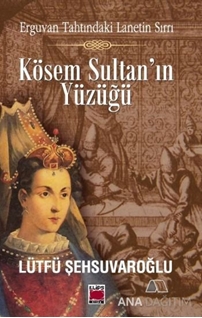 Kösem Sultan'ın Yüzüğü