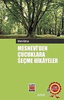 Mesnevi'den Çocuklara Seçme Hikayeler