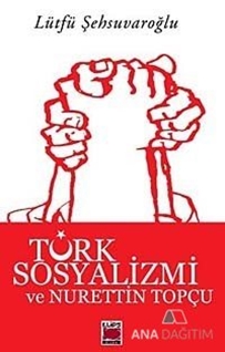 Türk Sosyalizmi ve Nurettin Topçu