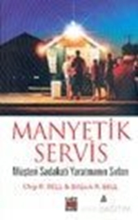 Manyetik Servis Müşteri Sadakati Yaratmanın Sırları