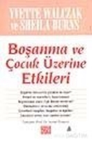 Boşanma ve Çocuk Üzerine Etkileri