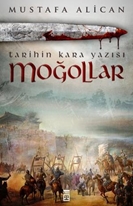 Moğollar - Tarihin Kara Yazısı