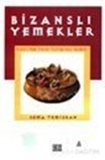 Bizanslı Yemekler