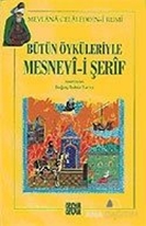 Bütün Öyküleriyle Mesnevi-i Şerif