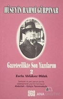 Gazetecilekte Son Yazılarım: 2 Zorla Ahlaksız Olduk