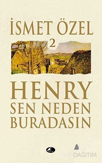 Henry Sen Neden Buradasın 2