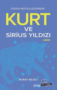 Kurt ve Sirius Yıldızı - Dünya Mitolojilerinde