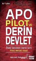 Apo, Pilot ve Derin Devlet