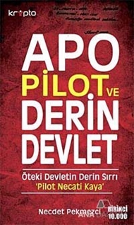 Apo, Pilot ve Derin Devlet