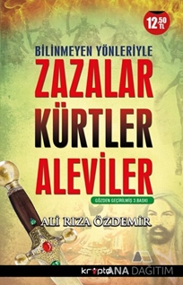 Bilinmeyen Yönleriyle Zazalar - Kürtler - Aleviler