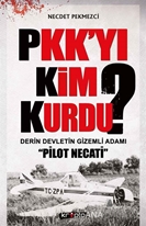 PKK'yı Kim Kurdu?