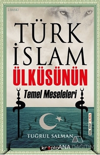 Türk İslam Ülküsünün Temel Meseleleri