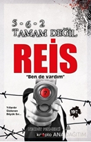 5-6-2 Tamam Değil Reis