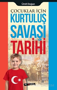 Çocuklar için Kurtuluş Savaşı Tarihi