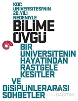 Koç Üniversitesi'nin 20. Yılı Nedeniyle Bilime Övgü