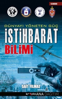 Dünyayı Yöneten Güç : İstihbarat Bilimi