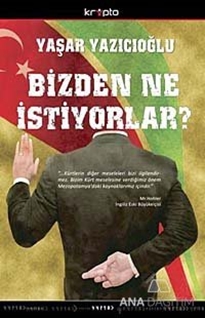 Bizden Ne İstiyorlar?