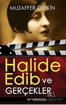 Halide Edib ve Gerçekler