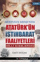 Kurtuluş Savaşı'nda Atatürk'ün İstihbarat Faaliyetleri