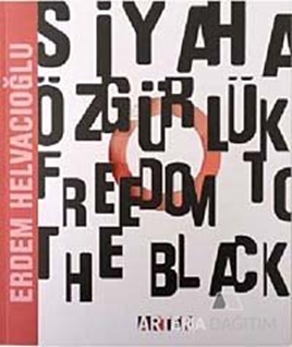 Siyaha Özgürlük - Freedom To The Black