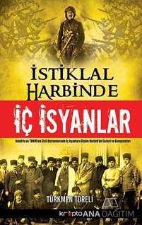 İstiklal Harbinde İç İsyanlar