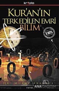 Kur'an'ın Terkedilen Emri Bilim