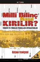 Milli Bilinç Nasıl Kırılır?